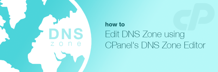How to Use DNS Zone Editor in cPanel?